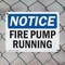 Signmission Fire Pump Running OSHA Notice Sign, Plastic, 10in W x 7in L, 2PK OS-2PACK-NS-P-710-L-12640 - alternate 4